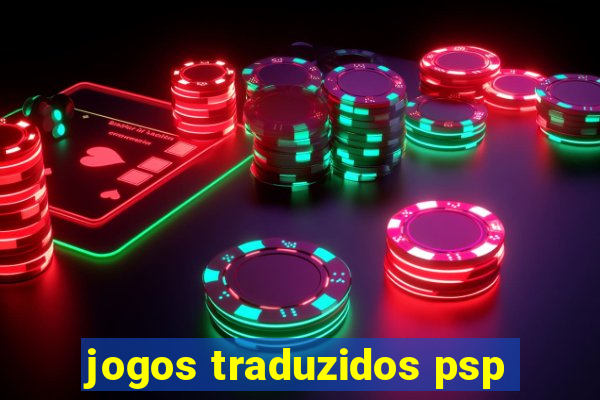 jogos traduzidos psp